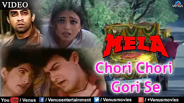 Chori Chori Gori Se (Mela)