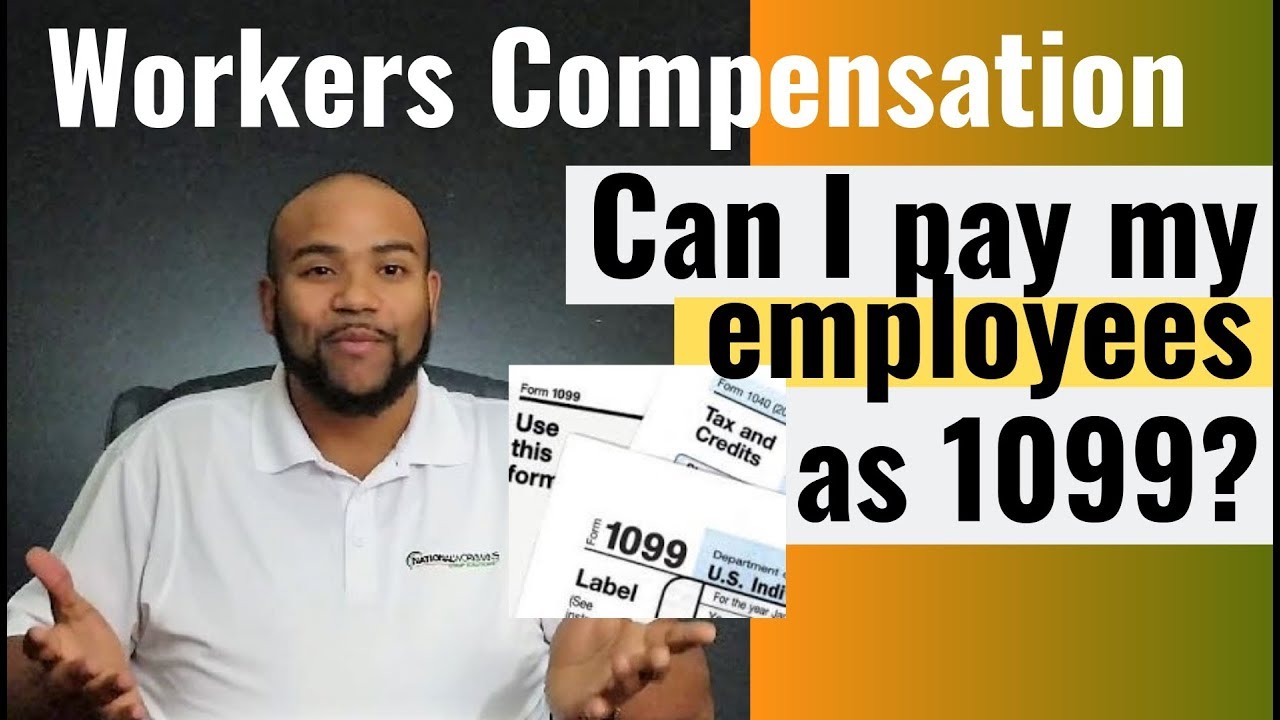 Can I Pay My Employees A 1099 Workers Comp YouTube