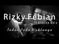 Rizky Febian Ft Aisyah Aziz - Indah Pada Waktunya ( Acoustic Karaoke / Cover / Instrumental )