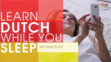 Learn Dutch while you Sleep! Intermediate Level! Learn Dutch words & phrases while sleeping!