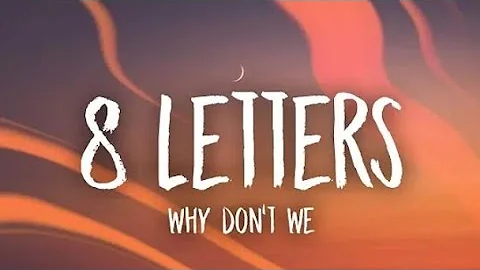 8 Letters why don't we ( lyrics ) #8letters #lyrics