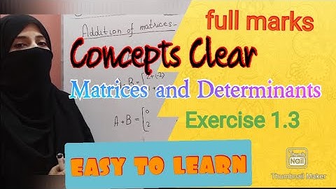 Class 9 Maths Ex 1.3 || Class 9 Maths Chapter 1 || Matrices And Determinants || Class 9 Maths