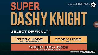 Super Dashy Knight if i DIE this video  end screenshot 4