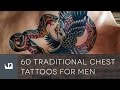 60 Traditional Chest Tattoos For Men