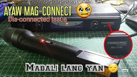 Pensonic MA-1155 mic Tranciever Ayaw Mag-Connect (dis-connected) | fixed issue!