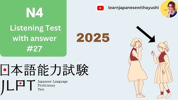 JLPT N4 Listening Practice 2025 🔥 | Real Exam Style Questions+ Answers|| @learnjapanesewithayushi