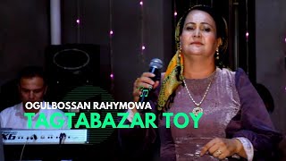 Ogulbossan Rahymowa - Nabilsin | Tagtabazar Toy | Turkmen Halk aydym | Folk Song | Janly Sesim