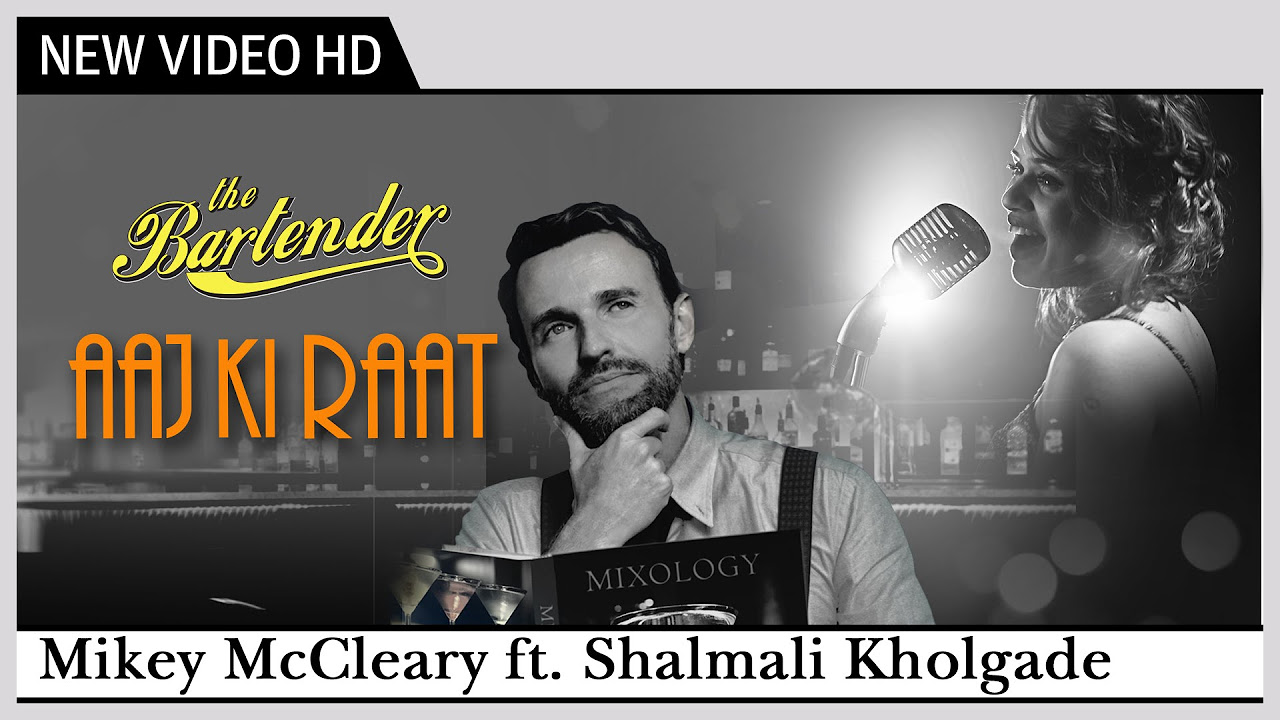 Aaj Ki Raat Koi Aane Ko Hai - "The Bartender" | Full Video Song | Shalmali Kholgade, Mikey McCleary