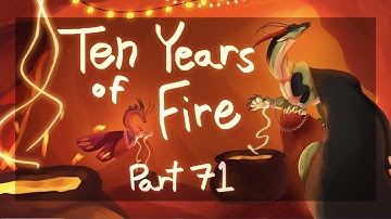 Ten Years of Fire || Wings of Fire MAP Part 71