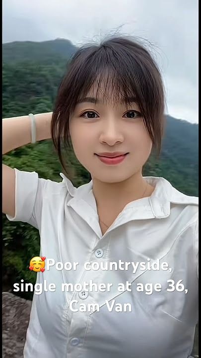 Poor countryside, single mother at age 36, Cam Van
