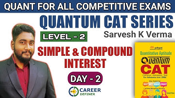 Simple & Compound Interest Day-2 | Quantum CAT Level-2 Solution Series | Banking/CAT/SSC/CET 2021 |