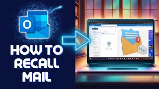 how to recall mail in outlook in 2024