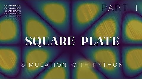 Chladni Plate Simulation with python - part 1