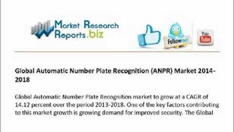 Global Automatic Number Plate Recognition ANPR Market 2014 2018