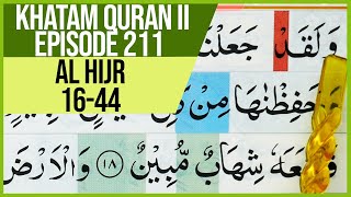 KHATAM QURAN II SURAH AL HIJR AYAT 16-44 TARTIL  BELAJAR MENGAJI PELAN PELAN EP 211