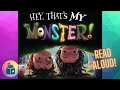 👹 Hey, That's My Monster - Hallowen Read Aloud - My Monster Series Book 2 - 