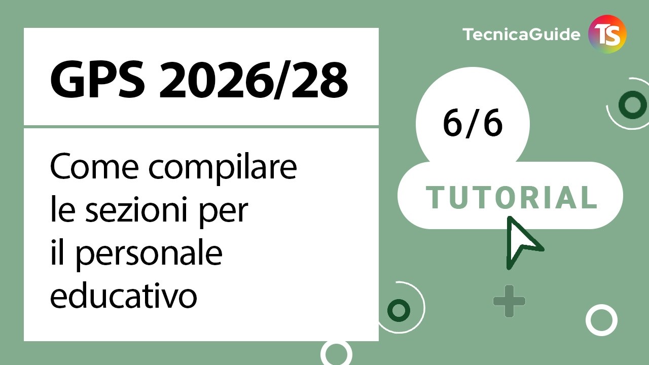 GPS 2026/28, come compilare le sezioni per il personale educativo