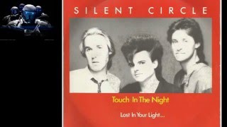 SILENT CIRCLE  - TOUCH IN THE NIGHT