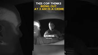 THIS COP THOUGHT BEING OUT AT 3 AM WAS ILLEGAL