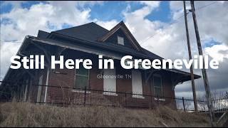 Still Here In Greeneville