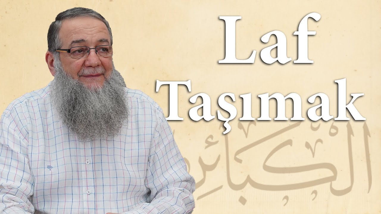 Büyük Günahlar 45. Ders | Laf Taşımak | Şeyh Abdullah Yolcu