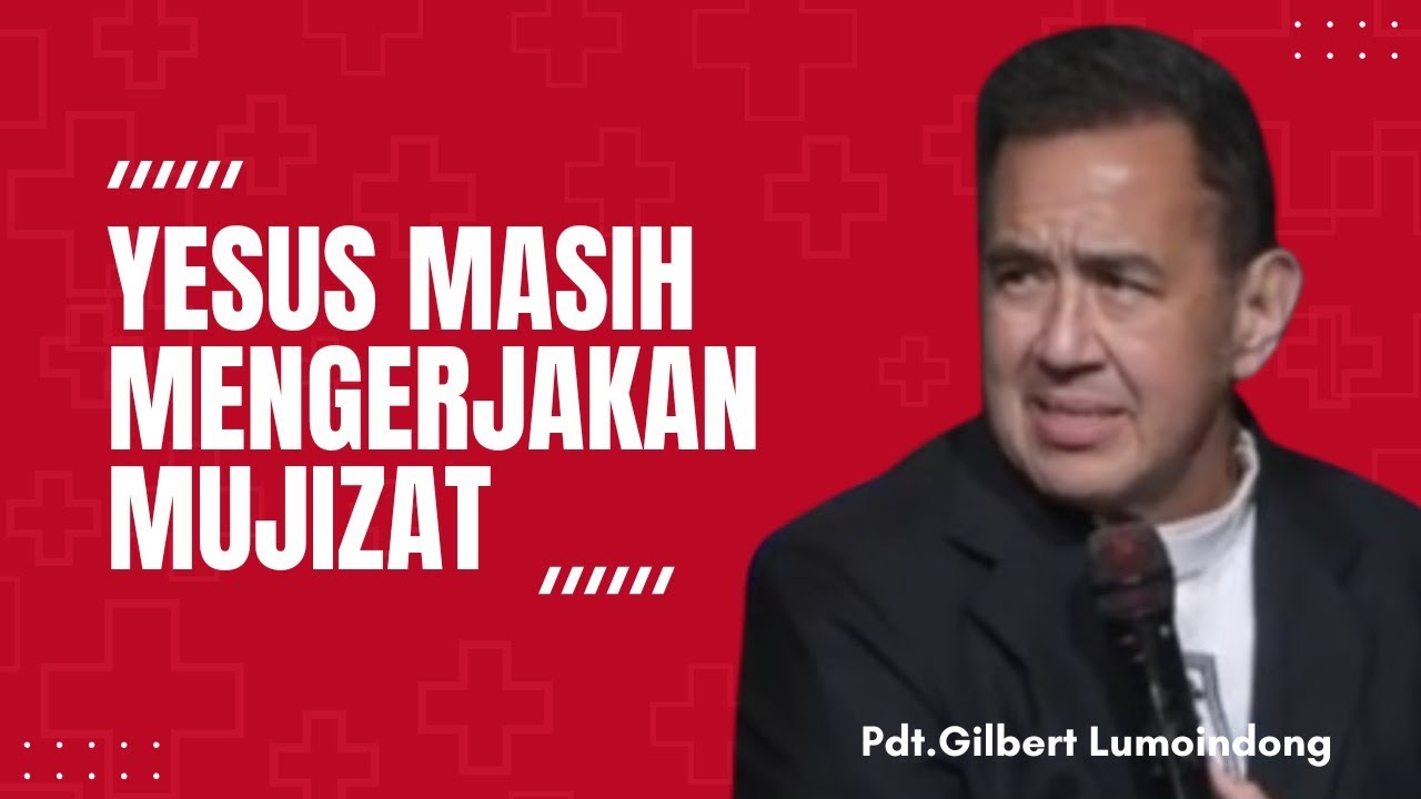 🔴SUNDAY SERVICE | Pdt.Gilbert Lumoindong | YESUS Masih Mengerjakan MUJIZAT