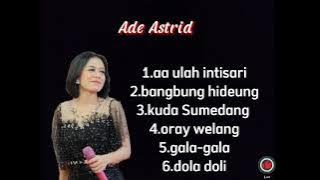 Ade Astrid full album !!! AA ULAH INTISARI