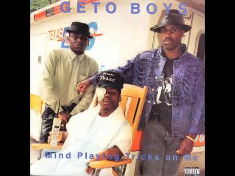 Geto Boys, Minds Playing Tricks On Me, Clean Version.
