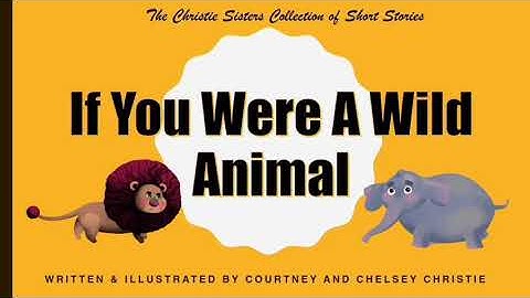 If You Were A Wild Animal - Kids Storybook