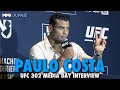 Paulo costa doubles down on calling sean strickland a soy boy with a liberal chin  ufc 302