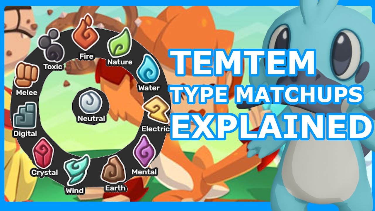 Temtem Type chart, Type effectiveness and weakness explained