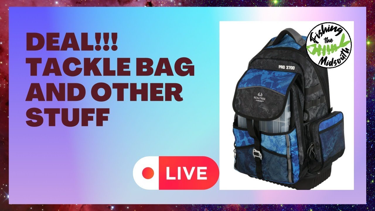 DEALS! Tackle Bags, etc and chat. 