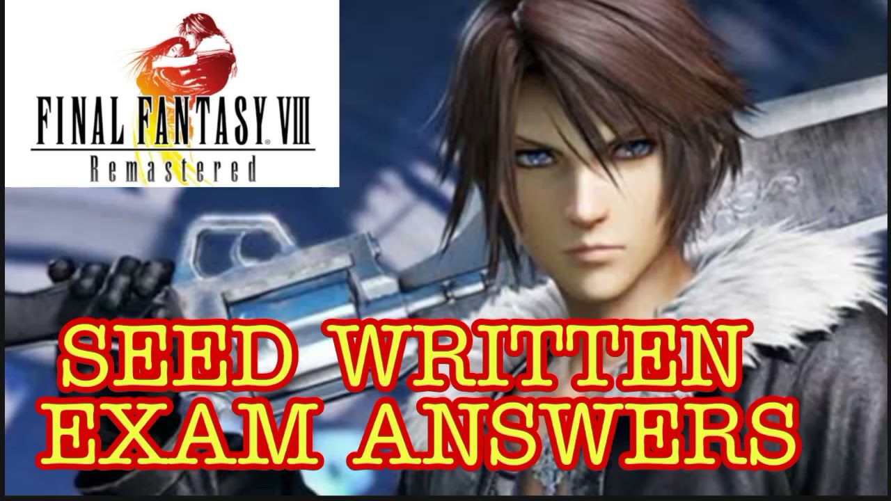 Final Fantasy Viii Remastered Seed Exam Answer Keys 1 To 30 Youtube
