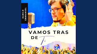 Video thumbnail of "Danilo Emmanuel - Vamos tras de ti"