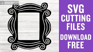 Download Friends Door Frame Svg Free Cut Files For Scan N Cut Free Download Youtube