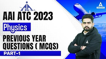 AAI ATC 2023 Preparation | AAI ATC Physics Lectures | Previous Year Questions ( MCQs)