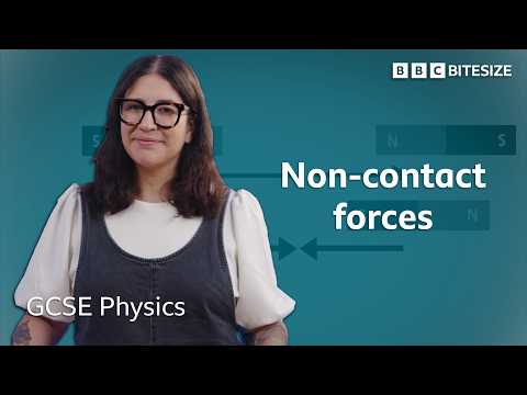 GCSE Physics | What are non-contact forces? | BBC Bitesize
