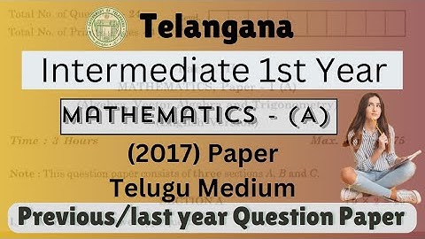 Telangana Inter 1st Year Maths - A 2017 Previous year Question Paper | TS Board Exam-Telugu medium