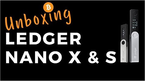 LEDGER Unboxing | Ledger Nano S vs Nano X | Best Crypto Wallets | Ledger Nano X Review for Bitcoin