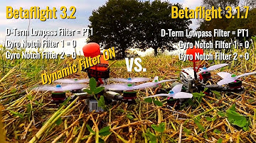 Betaflight 3.2 - Dynamic Filter - DTerm Lowpass = PT1 - Gyro Notch = 0 - Compared with BF3.1.7