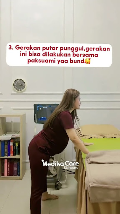 Gerakan Mempercepat Pembukaan Persalinan - Medikacare
