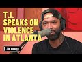 T.I. Seems To Speak On King Von's Death | The Joe Budden Podcast