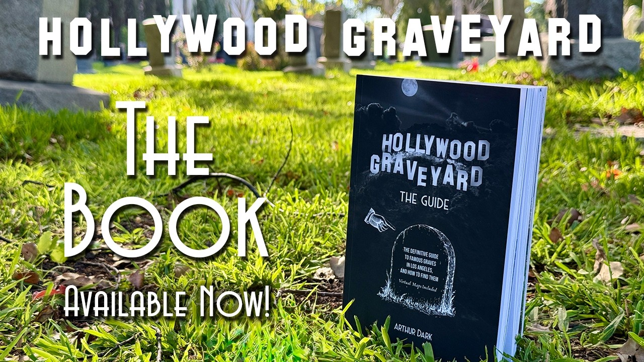 HOLLYWOOD GRAVEYARD: The Guide Book (Available Now!)