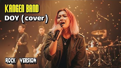 KANGEN BAND - DOY [ COVER ] ROCK VERSION 