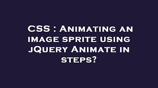 CSS : Animating an image sprite using jQuery Animate in steps