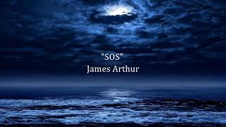 James Arthur  - SOS ( Lyrics)