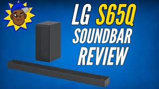 The LG S65Q Soundbar Review... Perfect Sound for the Perfect Price!