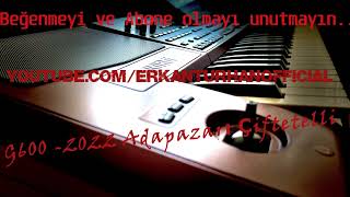 Video thumbnail of "Adapazarı Ağır Çiftetelli g600 2022 Korg pa1000"