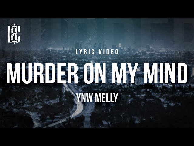 YNW Melly - Murder On My Mind | Lyrics class=