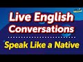 Speak like a native live practical english conversation dialogues